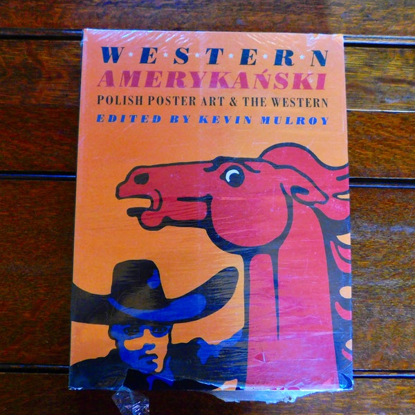 Western Amerykański Polish Poster Art & The Western Edited by Kevin Mulroy - Book of Polish Art based on American West ISBN 0-295-97813-9