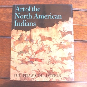 Art of the North American Indians The Thaw Collection - Hardcover with DJ Coffee Table Indigenous art book ISBN 0-295-97834-1