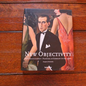 New Objectivity Painting in Germany in the 1920&#39;s by Sergiusz Michalski - Softcover 2003 - ISBN 3-8228-2372-4