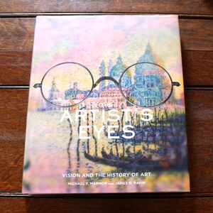 The Artist's Eyes Vision and the History of Art by Michael F