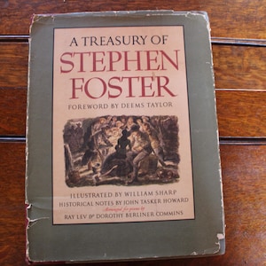 A Treasury of Stephen Foster Forward by Deems Taylor Illustrated by William Sharp 1946 - 1940's Illustrated Hardcover Sheet Music Book