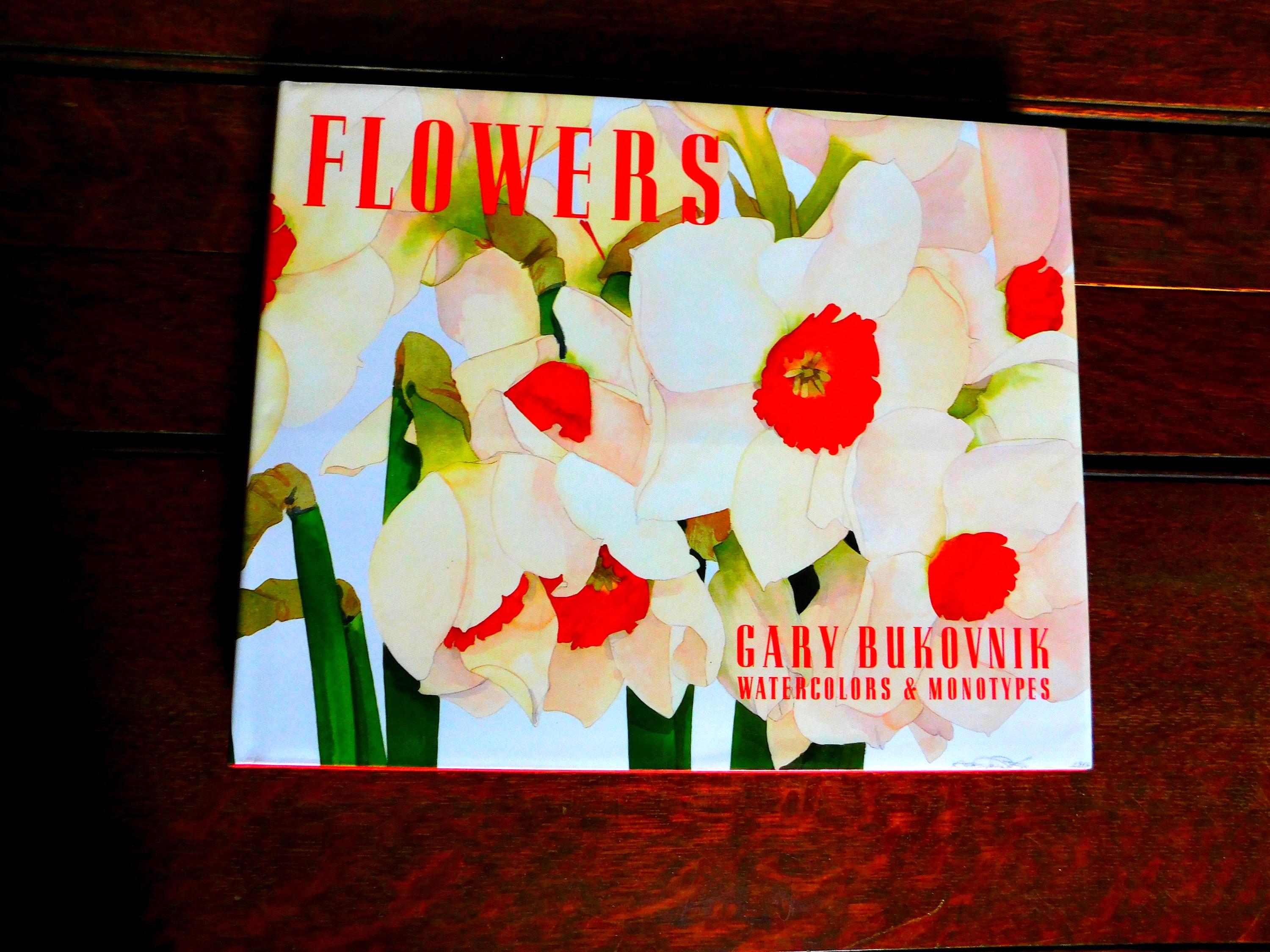 Flowers: Gary Bukovnik Watercolors and Monotypes: Judith