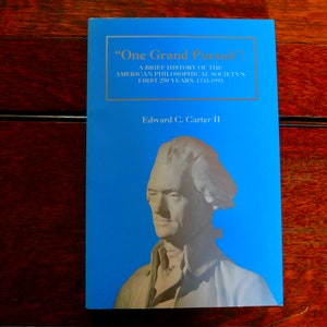 Una gran búsqueda: Breve historia de los primeros 250 años de la Sociedad Filosófica Americana, de Edward C. Carter II (1993, tapa blanda)