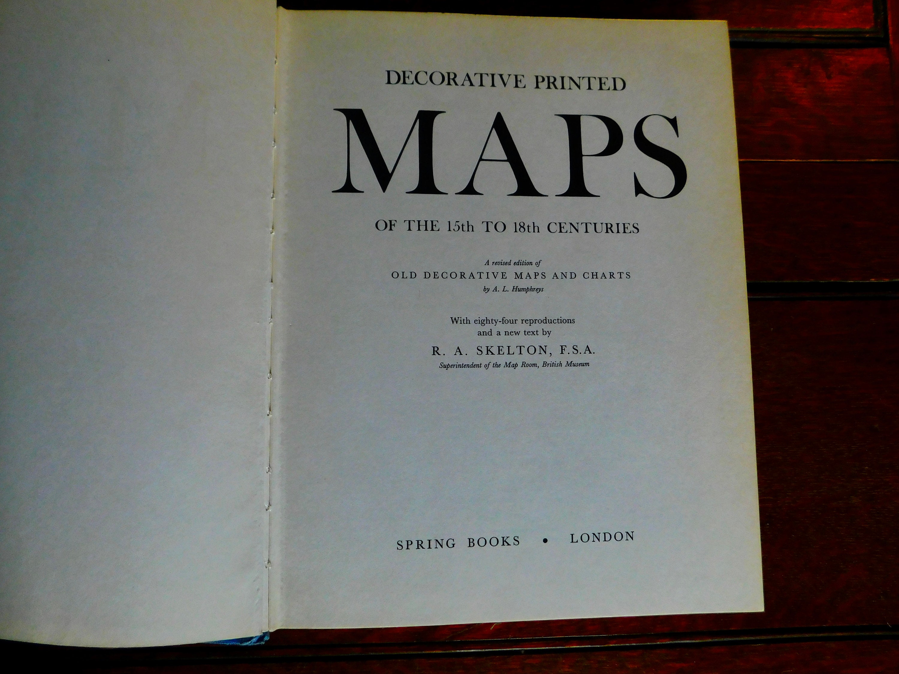 Maps of the 15th to 18th Centuries by R. A. Skelton FSA