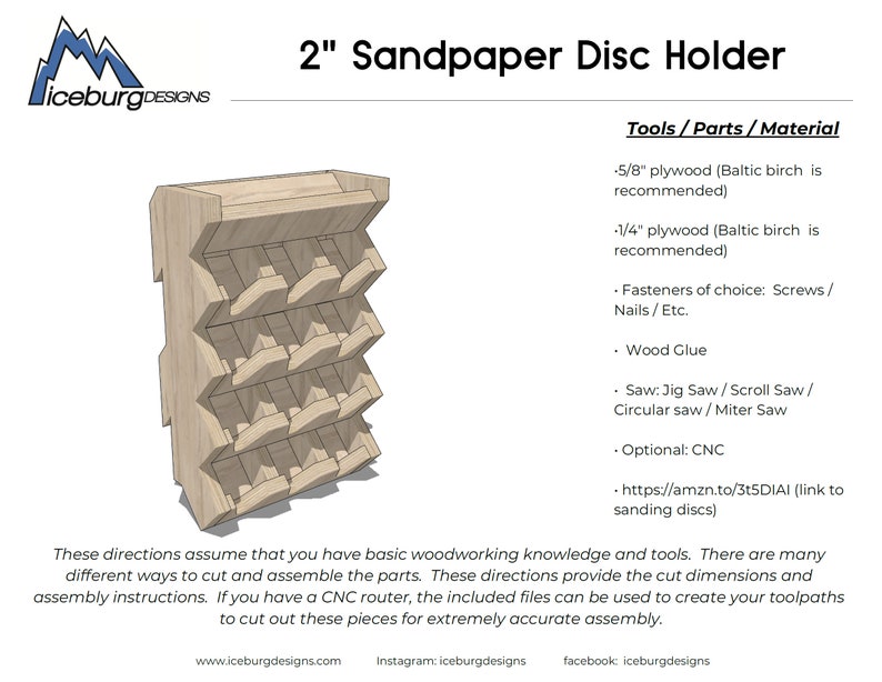 May include: A 2-inch sandpaper disc holder made of wood. The holder has multiple slots to store sandpaper discs. The holder is made of plywood and can be assembled using screws, nails, or wood glue.