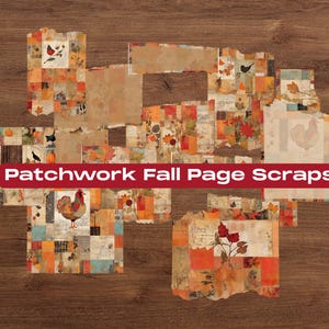 May include: A collection of torn paper scraps featuring a patchwork design with autumn-themed illustrations including pumpkins, roosters, and fall leaves in shades of orange, red, and brown. The text Patchwork Fall Page Scraps is centred.