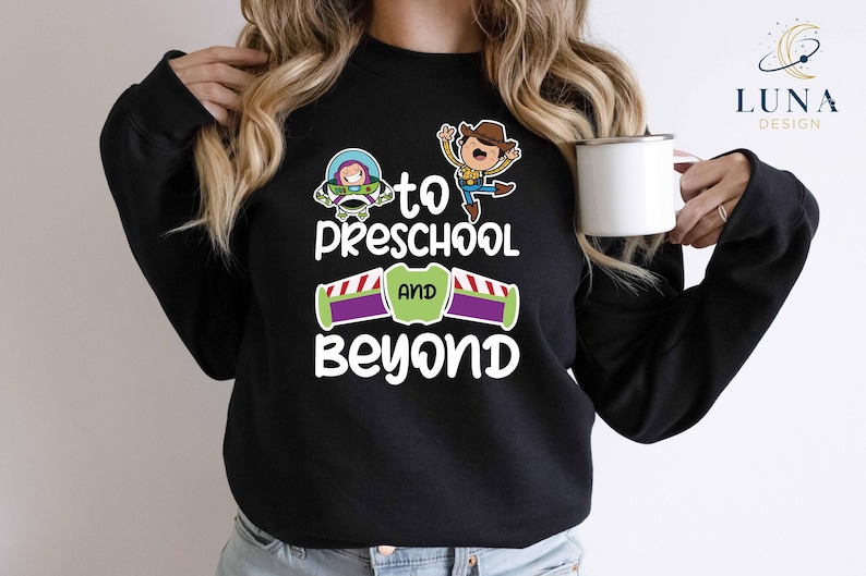 Preschool Teacher Sweatshirt, To Preschool And Beyond Shirt, Toy Story School Tee, Woody T-Shirt, Buzz Lightyear Tee, Preschool Pupil Shirt image 3
