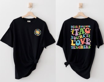 Comfort Colors Shirt, Happy Last Day Tee, School 2 Sides Tee, Dear Parents Tag Tee, Graduation Tee, Last Day Of School Tee, Teacher Love Tee