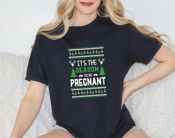 It's The Season To Be Pregnant T-shirt, Christmas Shirt, New Mom Shirt, Comfort Colors Shirt,  Happy New Year, Christmas Gift Mom