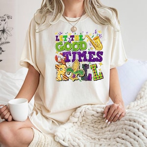 Comfort Colors Shirt, Good Times Roll Tee, Mardi Gras Tee, Fleur De Lis Tee, Mardi Beads Tee, Festive Shirt, King Day Tee, Jester Day Shirt