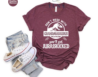 Don't Mess With Grandmasaurus You'll get Jurasskicked T-Shirt, Funny Grandma Shirt, Mother's Day Gift For Grandma, Nana Shirt, Family Shirt