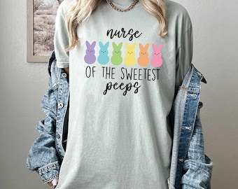 Nurse of the Sweetest Peeps Shirt, Comfort Colors Tee, Nurse Shirt, Easter Nurse Shirt, Nurse Shirt, Nurse Tee, Peeps Shirt, Easter Shirt