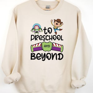 Preschool Teacher Sweatshirt, To Preschool And Beyond Shirt, Toy Story School Tee, Woody T-Shirt, Buzz Lightyear Tee, Preschool Pupil Shirt image 1