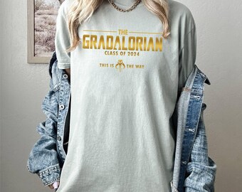 Comfort Colors Shirt, Gradalorian 2024 Tee, Star Wars Graduation Tee, This Is The Way Tee, Last Day School Tee, Graduate Student Tee