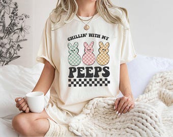Chillin With My Peeps Shirt, Comfort Colors Shirt, Peeps Shirt, Peeps Assemble Shirt, Cute Easter Bunny Shirt, Peeps Bunny, Peeps Easter Tee