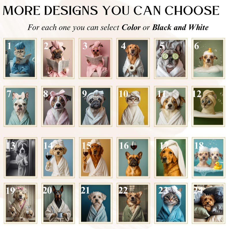 Op de afbeelding: Een raster met 24 afbeeldingen met verschillende dieren, voornamelijk honden, die handdoeken en badjassen dragen. Elke afbeelding is genummerd van 1 tot 24. De tekst "MORE DESIGNS YOU CAN CHOOSE" staat bovenaan de afbeelding. De tekst "For each one you can select Color or Black and White" staat onder de titel.