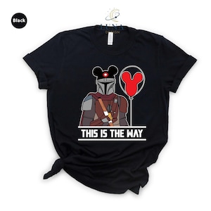 This Is The Way Shirt, Mandalorian Shirt, Mouse Ears Shirt, Disney T-Shirt, Disney Man Shirt, Star Wars Shirt, Galaxy Edge Shirt,Trip Shirt 画像 1