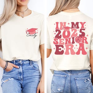 Custom In My Senior Era Shirt, Class of 2025, Senior 2025 Shirt, Gift for Senior, 2025 Graduation Gift, High School Tee, College Shirt