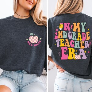 Custom In My Teacher Era Sweatshirt, Teacher Name Shirt, Teacher Custom Name Sweatshirt, Teacher Era Shirt, First Grade Teacher Sweater