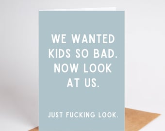 Funny 'We Wanted Kids' Greeting Card: Instant Download (PDF & PNG)