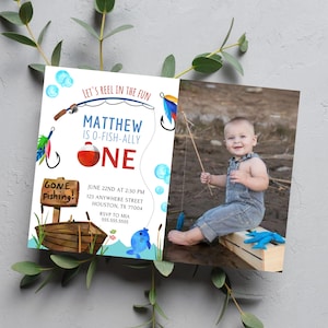 May include: A fishing-themed birthday invitation with the text "Let's Reel in the Fun" and "Matthew is O-Fish-ally One." The invitation includes a photo of a child fishing. The invitation also includes the date, time, and location.