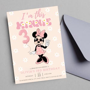 May include: A light pink birthday invitation card featuring a daisy pattern, the text I'm this MINNIE, a cartoon mouse character wearing sunglasses and a dress, a number 3 balloon, and event details for OLIVIA'S 3RD BIRTHDAY on Saturday, June 22.