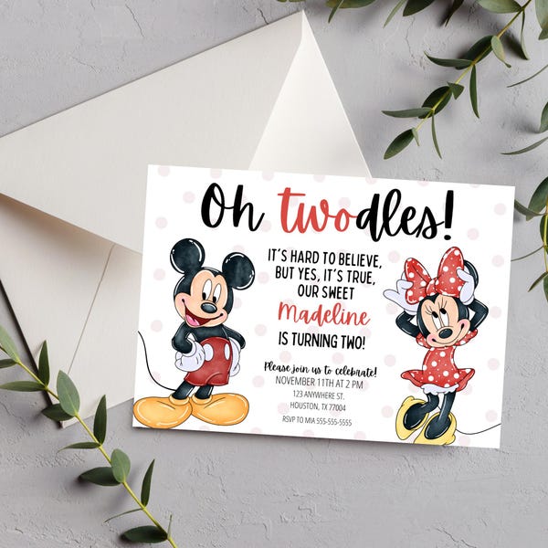 May include: A birthday invitation featuring Mickey and Minnie Mouse. The invitation reads "Oh twodles!" and includes the text "It's hard to believe, but yes, it's true, our sweet Madeline is turning two!" with event details.