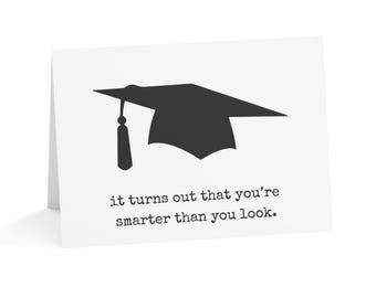 Funny Graduation Card: Smarter Than You Look (Digital Download)