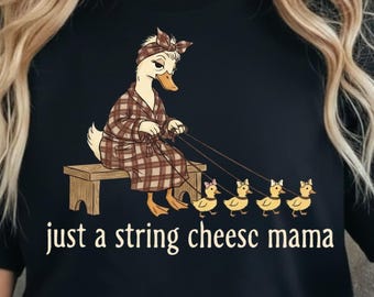 Just A String Cheese Mama Era PNG Mother's Day Sublimation Design (Digital Download),  Cute Coquette Silly Goose Mom Shirt