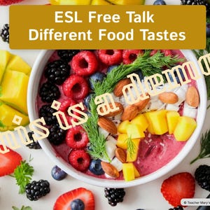 Ready-to-Use Kids&#39; ESL Free Talk Lesson -Different Food Tastes | No-prep Kids&#39; (ages 6-12) English Conversation Curriculum for ESL teachers!