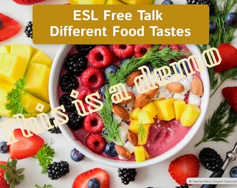 Ready-to-Use Kids' ESL Free Talk Lesson -Different Food Tastes | No-prep Kids' (ages 6-12) English Conversation Curriculum for ESL teachers!