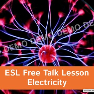 Ready-to-Use Kids&#39; ESL Free Talk Lesson - Electricity | No-prep Kids&#39; (ages 6-12) English Conversation Curriculum for English teachers!