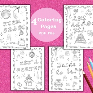 May include: Four black and white coloring pages with bridal illustrations and text. The pages include phrases like "Team Bride," "She Said Yes," and "Let's Party!" A pink circle in the center reads "4 Coloring Pages PDF file."