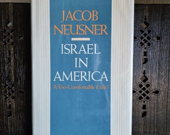 Jacob Neusner: Izrael w Ameryce - 1985 Pierwsze wydanie Judaica w twardej oprawie