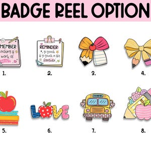 May include: A collection of eight colorful badge reel options with school-themed designs. The designs include a notepad with text, pencils, bows, an apple on books, the word "LOVE", a school bus, and a pencil with an apple.