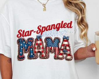 Star Spangle Mama Shirt, 4. Juli Mama T-Shirt, Patchwork Bunt-weißes T-Shirt, Geschenk zum Unabhängigkeitstag