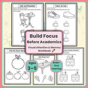 May include: A workbook titled "Build Focus Before Academics" with visual attention and memory exercises. The pages feature line drawings of objects and scenes, designed for ages 3-5. Includes exercises like "Look and Remember" and "Find the Exact Match".