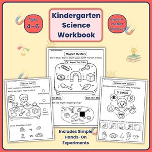 May include: A colorful educational workbook for kindergarten science. The cover features the title "Kindergarten Science Workbook" and the age range "Ages 4-6". Inside, there are hands-on experiments about magnets, textures, and the five senses.