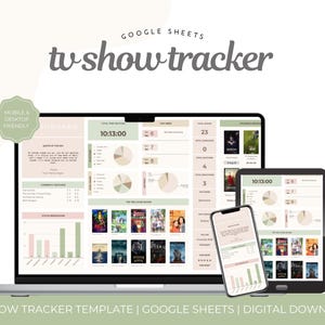 May include: A digital TV show tracker template displayed on a laptop, tablet, and smartphone. The screens show a spreadsheet with charts, graphs, and show titles. The words "tv show tracker" and "Google Sheets" are visible.