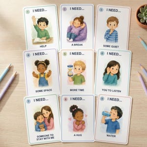 May include: A set of nine educational communication cards labeled I NEED, each featuring a watercolor illustration of a child expressing a specific request: help, a break, some quiet, some space, more time, you to listen, stay with me, a hug, or water.