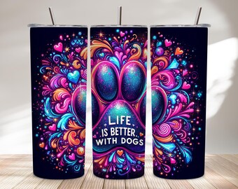 Envoltorio para vaso de 20 oz "La vida es mejor con perros", diseño de huella de pata colorida