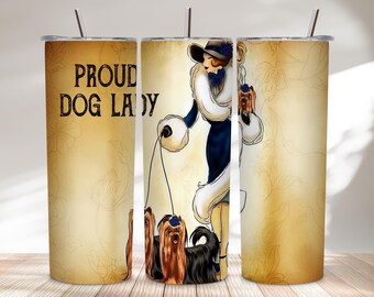 Proud Dog Lady 20oz Skinny Tumbler Wrap PNG Dog Mom Fashion Illustration Yorkie Lover Sublimation Design Vintage Style Digital Download