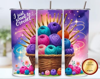 I Just Want to Crochet 20oz Tumbler Wrap PNG | Yarn Basket Crochet Hooks Sublimation Design | Craft Gift for Yarn Lovers
