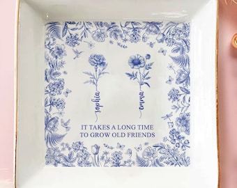 It Takes a Long Time to Grow Old Friends, Personalized Jewelry Dish with Birth Flower & Name, Custom Gift for Best Friend, Birthday Keepsake