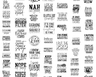 May include: Collection of black and white text designs with humorous phrases, including "Sarcasm is my language," "I have no filter," and "I'm fine." The designs are in various fonts and styles.