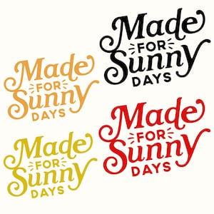 Made For Sunny Days Svg, Summer Svg Cut Files For Cricut, Made For Sunny Days Svg, Summer Png, Summer Quote Png, Summer Shirt Png
