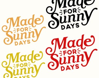 Made For Sunny Days Svg, Summer Svg Cut Files For Cricut, Made For Sunny Days Svg, Summer Png, Summer Quote Png, Summer Shirt Png