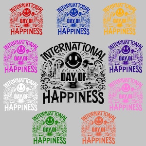 Día Internacional de la Felicidad, Felicidad PNG, Felicidad Svg, Camiseta con Vibras Positivas, Celebración de la Felicidad, Taza de Café de la Felicidad, Felicidad