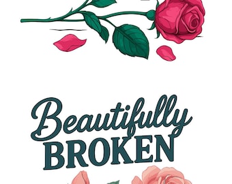 Heartbreak Rose Png, Valentine Broken, Valentine Roses Png, Valentines Gift, Aesthetic Floral Art T-shirts Png, Beautifully Broken Girl