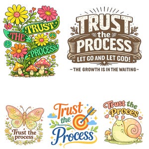 Puede incluir: Una colección de ilustraciones coloridas con la frase "Trust the Process". Los diseños incluyen flores, setas, una mariposa, un objetivo con una flecha y un caracol. La obra de arte presenta colores brillantes y elementos caprichosos.
